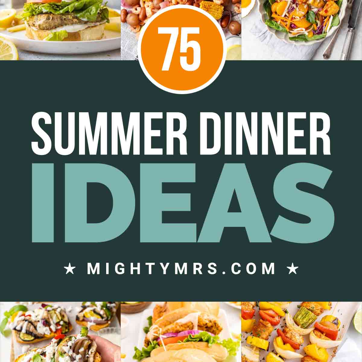 75 Easy Breezy Summer Dinner Ideas - Mighty Mrs