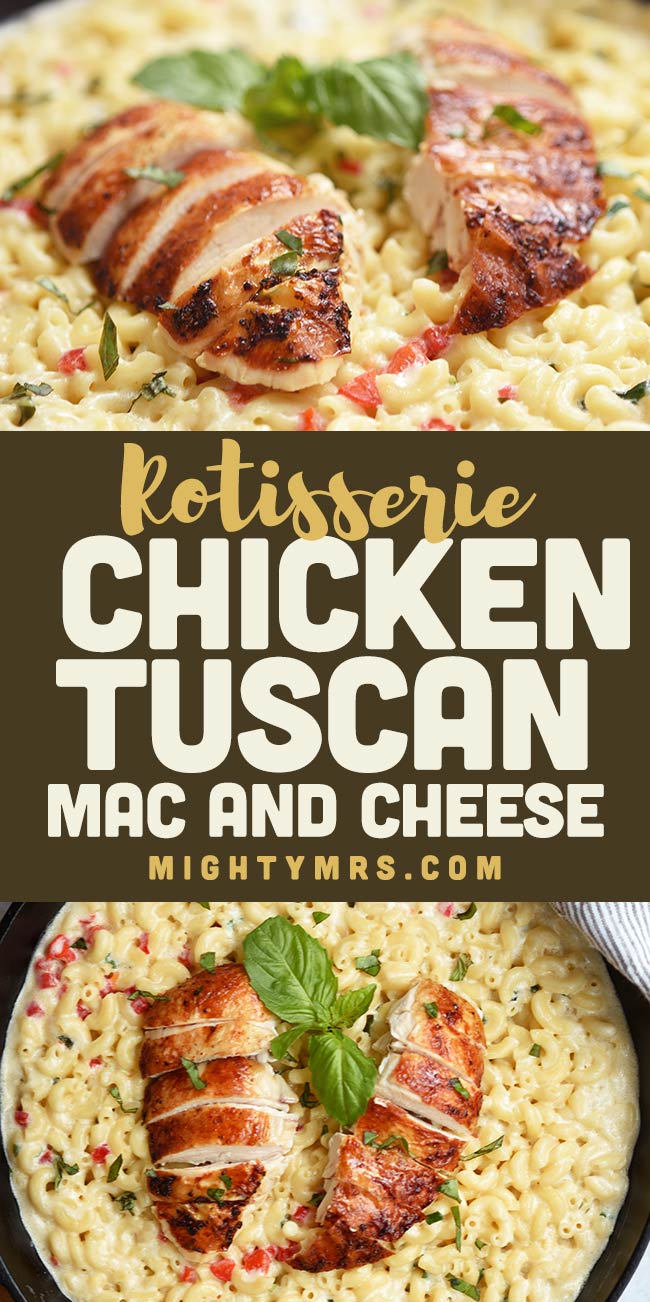 Rotisserie Chicken Tuscan Mac and Cheese