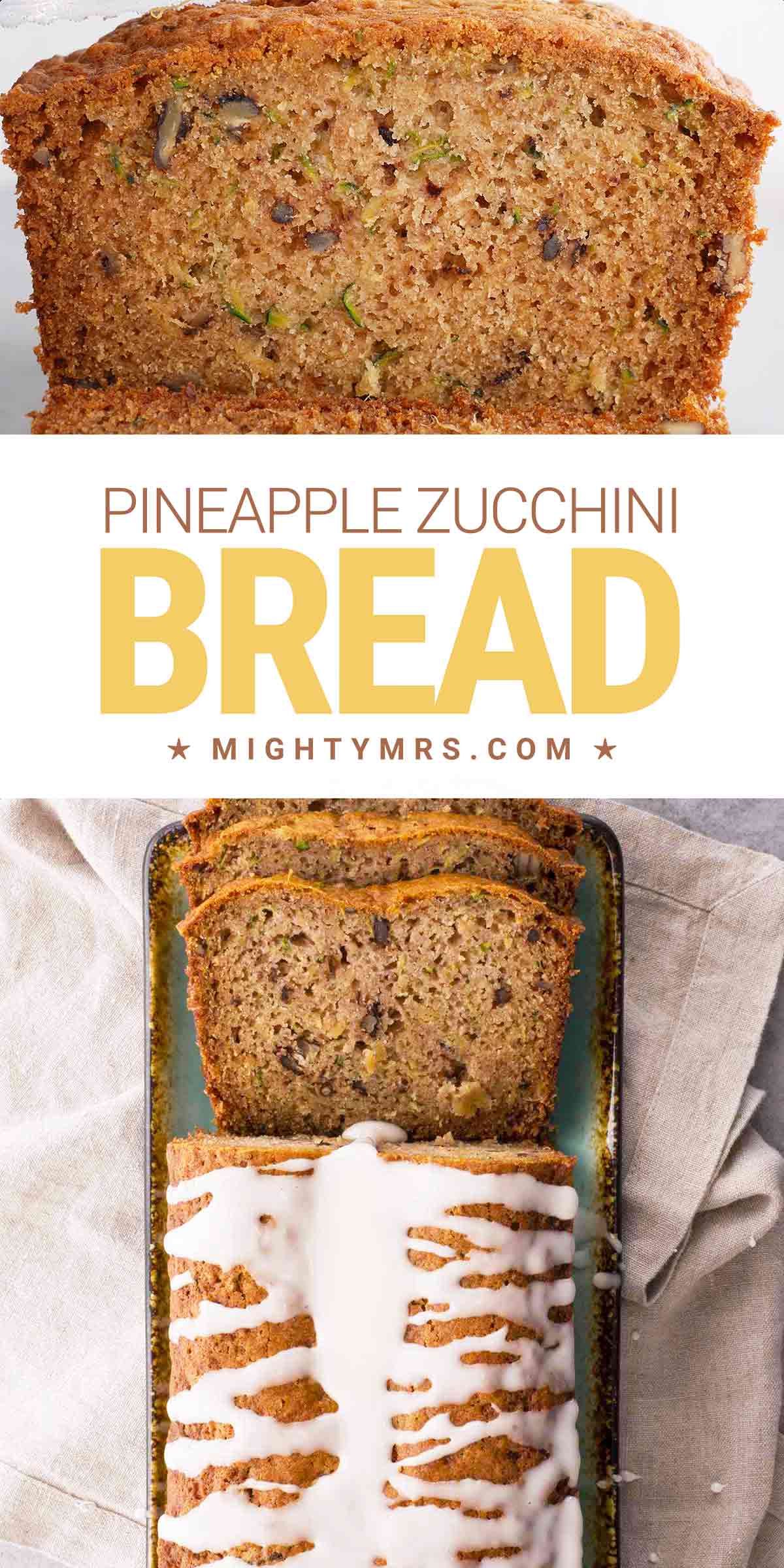 Pineapple Zucchini Bread - Mighty Mrs